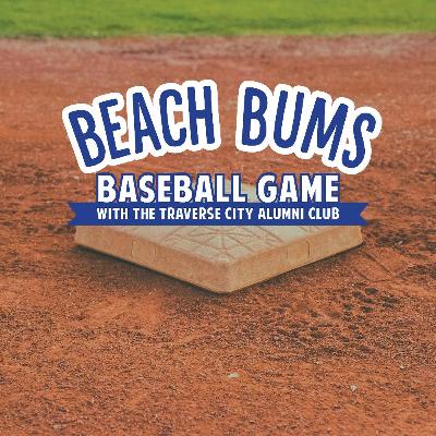 Beach Bums Baseball Game With the Traverse City Alumni Club